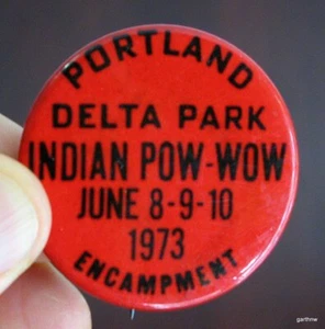 INDIAN POW-WOW 1973 PORTLAND OREGON RED PINBACK BUTTON DELTA PARK ENCAMPMENT - Picture 1 of 1