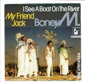 BONEY M. Vinyl 45T SP MY FRIEND JACK - I SEE A BOAT ON THE RIVER - CARRERE 49621 - Imagen 1 de 3