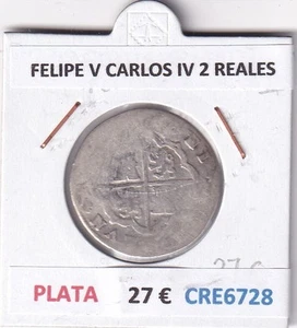 CRE6728 MONEDA ESPAÑA FELIPE V A CARLOS IV 2 REALES PLATA - Imagen 1 de 2
