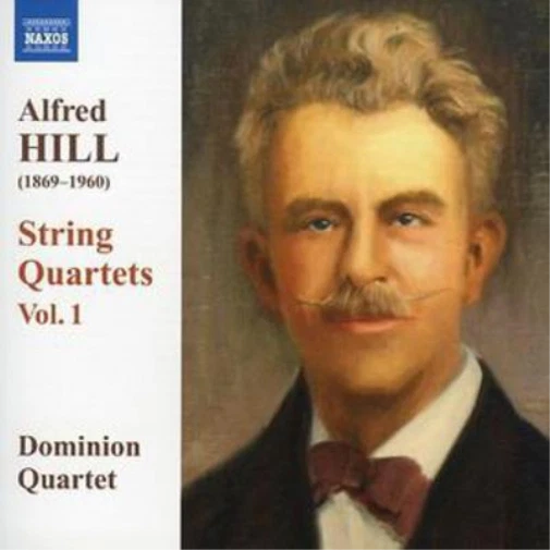 Alfred Hill String Quartets Vol. 1 (Dominion Quartet) (CD) Album - Image 1 of 1