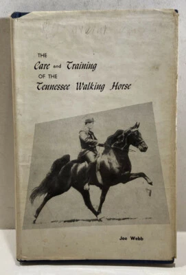 The Care and Training of the Tennessee Walking Horse (1962, Hardcover) DJ - Image 1 of 4