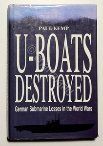 P. Kemp - U-Boats Destroyed: German Submarines Losses in the World Wars - 1997 - Bild 1 von 1