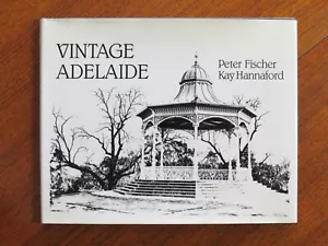 Vintage Adelaide by Kay Hannaford-Seamark, Peter Fischer (Hardback, 1989) - Picture 1 of 5