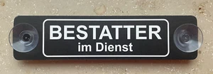 ALU-Schild mit Saugnapf: BESTATTER im Dienst 20x5cm, Autosaugschild - Bild 1 von 1