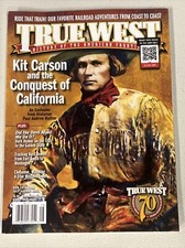 True West Magazine August 2023  Kit Carson And The Conquest Of California