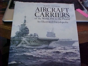 AIRCRAFT CARRIERS OF THE WORLD, 1914 to PRESENT by Chesneau w/ BUILDER LIST(1998 - Picture 1 of 7