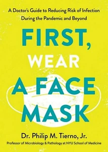 BOOK First Wear a Face Mask - A Doctors Guide to Reducing Risk of Infection SALE - Picture 1 of 1