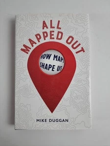 All Mapped Out - How Maps Shape Us - Mike Duggan Hardcover Buch - Bild 1 von 4