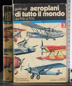 GUIDA AGLI AEREOPLANI DI TUTTO IL MONDO. VOL 2. ANGELUCCI. MONDADORI. - Foto 1 di 2