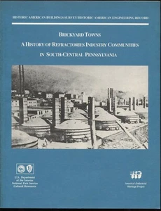 Brickyard Towns, History of Refractories Industry Communities in S. Central PA   - Picture 1 of 1