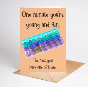 Funny Birthday Card, Pill Box Funny Old Age Cards for Him or Her - Picture 1 of 4