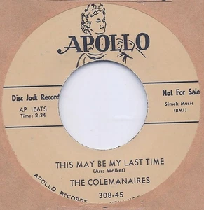 R&B REPRO: THE COLEMANAIRES - This May Be The Last Time/Can't Understand APOLLO - Picture 1 of 1