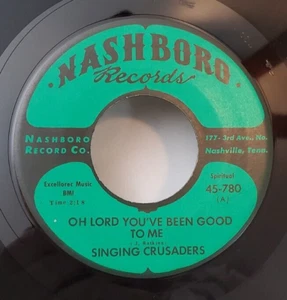 Singing Crusaders OH LORD YOU'VE BEEN GOOD TO ME (GOSPEL 45)#780 PLAYS VG+ TO++ - Picture 1 of 4