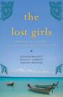 The Lost Girls: Three Friends. Four Continents. One Unconventional Detour - GOOD