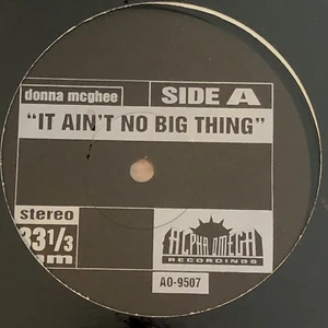 Donna McGhee / Ethel Beatty – It Ain't No Big Thing / It's Your Love (12" Vinyl) - Foto 1 di 4