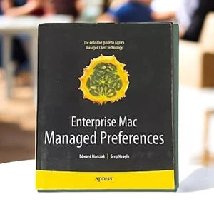 Enterprise Mac Managed Preferences by Greg Neagle and Edward Marczak (2010,... - Picture 1 of 3