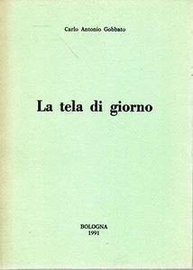@G25 La tela di giorno Carlo A. Gobbato 1991 - Picture 1 of 1
