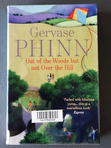 OUT OF THE WOODS BUT NOT OVER THE HILL by GERVASE PHINN 2011 SC EXC - Picture 1 of 3