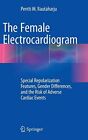 The Female Electrocardiogram: Special Repolarization Features
