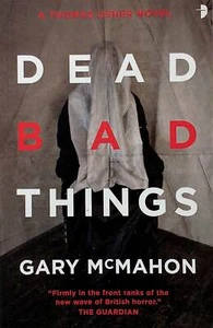 [Advance Uncorrected Proofs] Dead Bad Things by Gary McMahon / 2011 Trade Paper - Picture 1 of 1