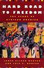 Hard Road To Freedom: The Story Of African America By James O Horton: Used