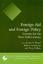 Foreign Aid And Foreign Policy: Lessons For The Next Half-Century