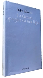 HAIM BAHARIER LA GENESI SPIEGATA DA MIA FIGLIA GARZANTI 2006 - Bild 1 von 19