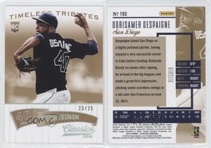 2014 Panini Classics Timeless Tributes Gold /25 Odrisamer Despaigne #193