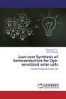 9783659367663 Low-cost Synthesis of Semiconductors for Dye-sensi...d solar cells