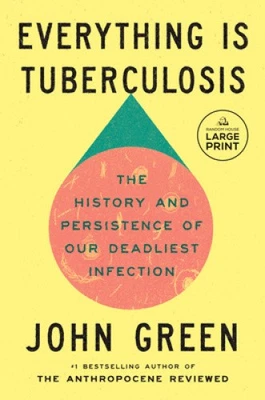 Everything Is Tuberculosis: The History and Persistence of Our Deadliest - Image 1 of 2