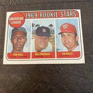 1969 TOPPS A.L. ROOKIE STARS - TOM HALL BILL BURBACH/JIM MILES #658 RC VG