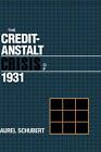 The Credit-Anstalt Crisis of 1931 by Aurel Schubert (English) Hardcover Book