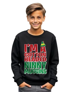 I'm a Cotton Headed Ninny Muggins funny sweatshirt - Perfect for Elf enthusiasts - Picture 1 of 34