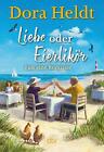 Dora Heldt ~ Liebe Oder Eierlikör - Fast Eine Romanze 9783423283373