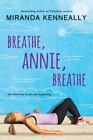 Breathe, Annie, Breathe [Hundred Oaks] , Kenneally, Miranda ,