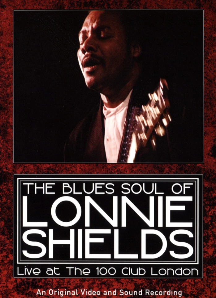 LONNIE SHIELDS: THE BLUES SOUL OF LONNIE SHIELDS - LIVE AT THE 100 CLUB NEW DVD Foto 1 de 1