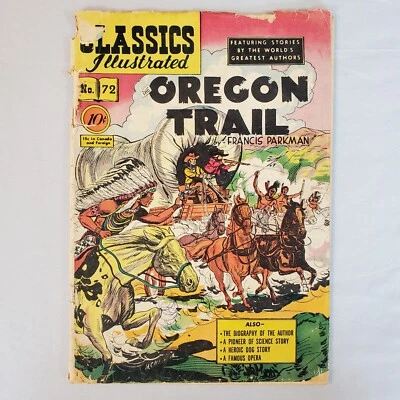Classics Illustrated Comic Book #72 HRN O 73 Oregon Trail FR/GD 1.5 Parkman VTG - Image 1 of 4