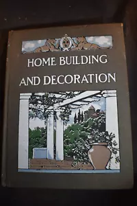 1912 Book of Home Building and Decoration *RARE* - Picture 1 of 23
