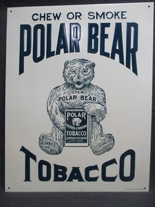 Chew or Smoke Polar Bear Tobacco Tin Sign 1991 AAA Sign Co. Coitsville OH - Picture 1 of 5