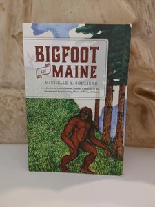 Bigfoot in Maine - Paperback By Souliere, Michelle Y. - Imagen 1 de 5