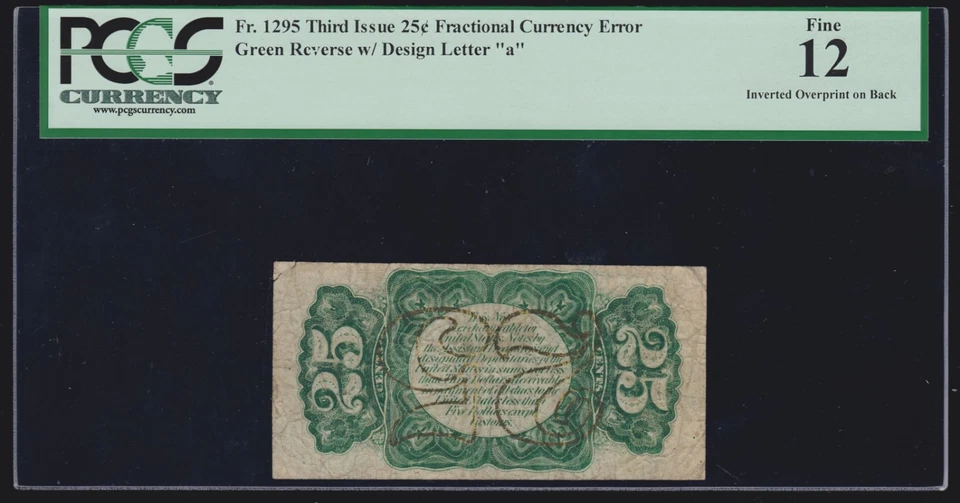 US 25c Fractional Currency 'a' w/ Inverted Surcharge FR 1295 var PCGS 12 SCARCE! - Image 1 of 2