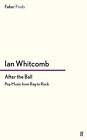 After the Ball: Pop Music from Rag to Rock by Ian Whitcomb (Paperback 2013)