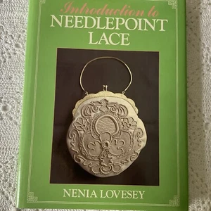Introduction to Needlepoint Lace Nenia Lovesey Hardback 1985 Dust Cover 120 Pgs - Picture 1 of 11