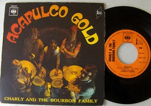 CHARLY & The BOURBON FAMILY Acapulco gold FRENCH 7" w/PS CBS 7177 (1971)  - Picture 1 of 1