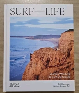 Surf Life: Women Who Live to Surf and Create - Gill Hutchison Book - Picture 1 of 2