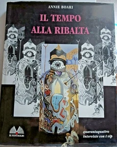 IL TEMPO ALLA RIBALTA LIBRO OROLOGI ANNIE BOARI 44 INTERVISTE VIP LOREN ANGELA - Bild 1 von 12