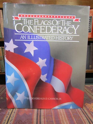 1988 Cannon FLAGS OF THE CONFEDERACY: AN ILLUSTRATED HISTORY Civil War Bk HC/DJ - Image 1 of 4