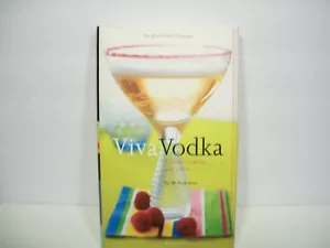 Viva Wodka: Bunte Cocktails mit einem Kick von W. Park Kerr (2006, Hardcover) - Bild 1 von 1