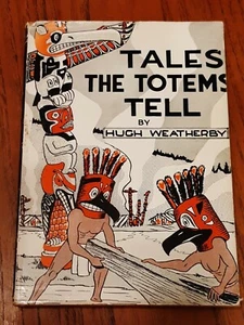 Tales the Totems Tell - Hardback 1966 with Dust Jacket - Hugh Weatherby - Picture 1 of 5