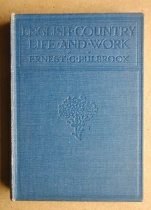 English Country Life and Work. Ernest C Pulbrook. 1933 Batsford HB. Illustrated. - Picture 1 of 7